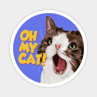 OH MY CAT! Magnet